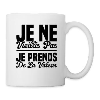 Je Ne Vieillis Pas Je Prends De La Valeur - Mug blanc - blanc - Droite