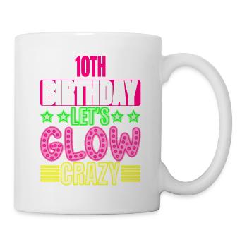10th Birthday Let's Glow Crazy Colorful - Mug - white - Right