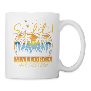 Sylt denn Mallorca war gestern und abfeiern mit - Tasse - Weiß - Rechts