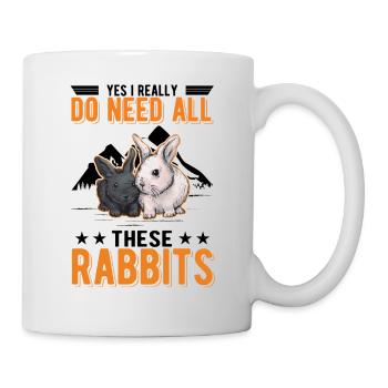 Yes I really do need all these Rabbits Kaninchen - Mug - white - Right