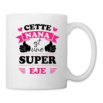 Cette nana est une super eje, Humour cadeau nana - Mug blanc - blanc - Droite