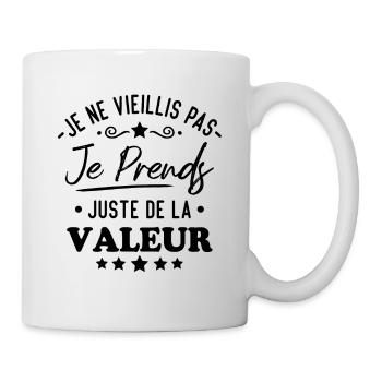Je ne vieillis pas je prends de la valeur - Mug blanc - blanc - Droite