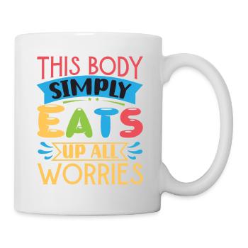 This Body Simply Eats Up All Worries - Mug - white - Right