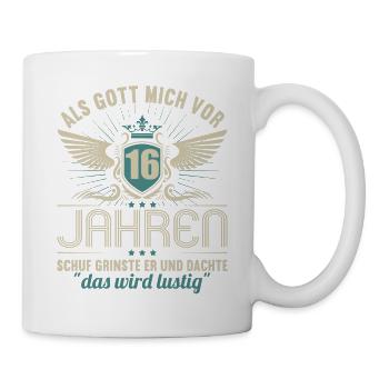 Als Gott mich vor 16 Jahren schuf 16. Geburtstag - Tasse - Weiß - Rechts