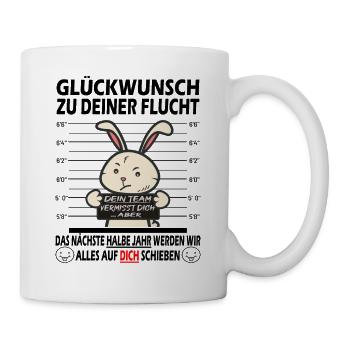 Glückwunsch zur Flucht Verräter - Jobwechsel - Tasse - Weiß - Rechts
