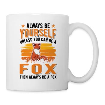 Soyez toujours vous-même À moins que vous ne puissiez être un Fox Fuchs - Mug blanc - blanc - Droite