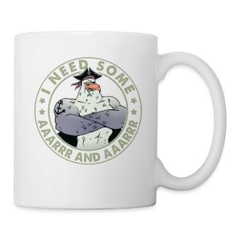 I Badly Need Some Aaarrr And Aaarrr - Pirates - Mug - white - Right