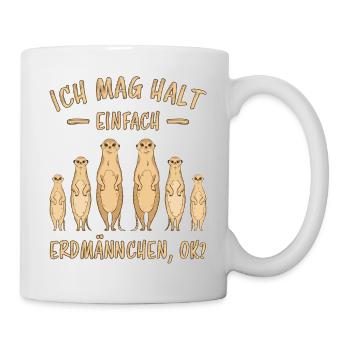 Erdmännchen Lustige Spruch Tier Mangusten Geschenk - Tasse - Weiß - Rechts
