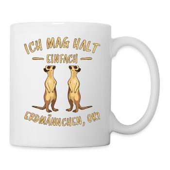 Erdmännchen Lustige Spruch Tier Mangusten Geschenk - Tasse - Weiß - Rechts