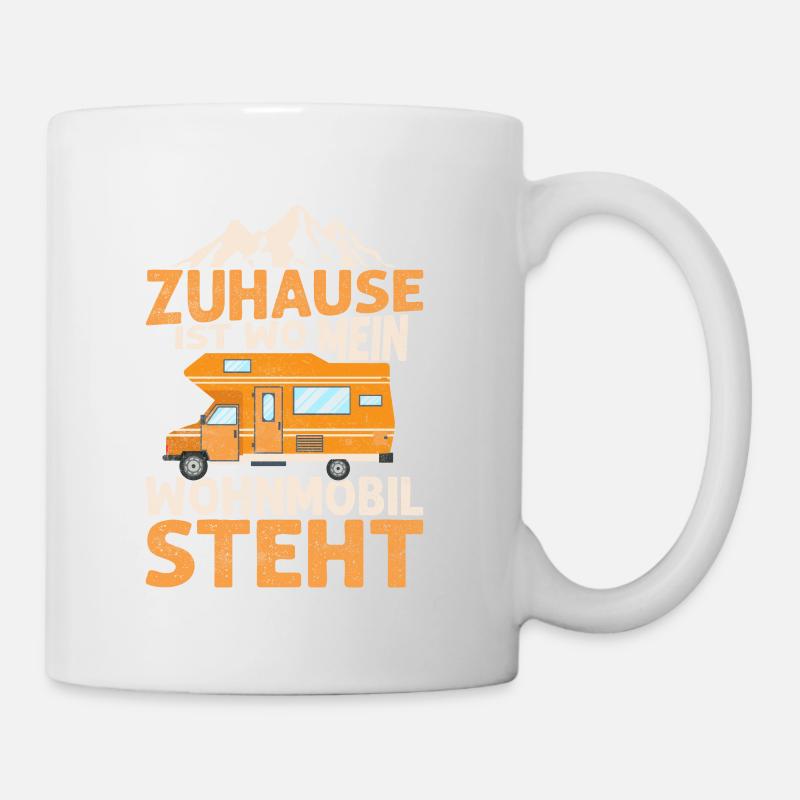 Zuhause ist wo mein Wohnmobil steht Camper Campin - Tasse - Weiß