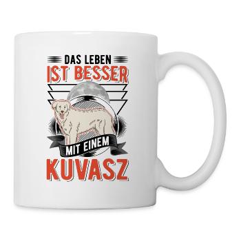 Das Leben ist besser mit einem Kuvasz - Tasse - Weiß - Rechts
