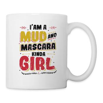 Ich bin ein Mädchen aus Schlamm und Mascara - Tasse - Weiß - Rechts