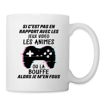 Si C'est Pas En Rapport Avec Les Mangas Jeux Vidéo - Mug blanc - blanc - Droite
