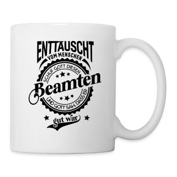 Lustiger Spruch für Beruf Beamter - Tasse - Weiß - Rechts