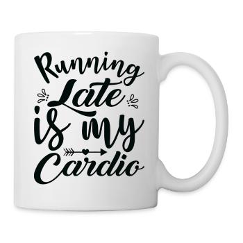 Running late is my Cardio - Mug - white - Right