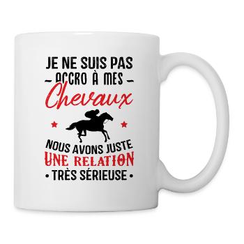 Je ne suis pas accro a mes chevaux humour cadeau - Mug blanc - blanc - Droite