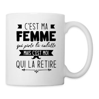 C'est ma femme qui porte la culotte - Mug blanc - blanc - Droite