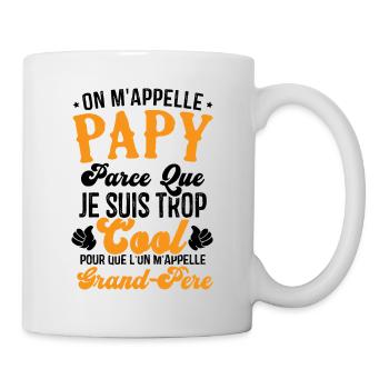 On m'appelle papy parce que je suis trop cool - Mug blanc - blanc - Droite