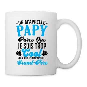 On m'appelle papy parce que je suis trop cool - Mug blanc - blanc - Droite
