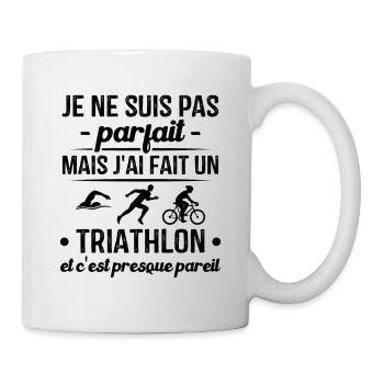 Pas parfait mais j'ai fait un triathlon - Mug blanc - blanc - Droite