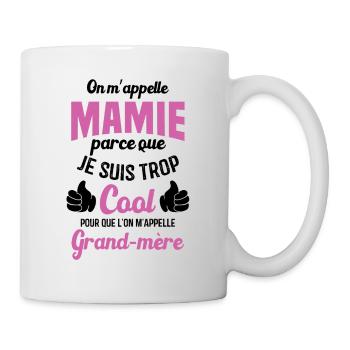 On m'appelle mamie parce que je suis trop cool - Mug blanc - blanc - Droite