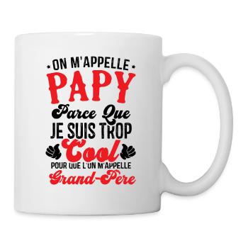 On m'appelle papy parce que je suis trop cool - Mug blanc - blanc - Droite