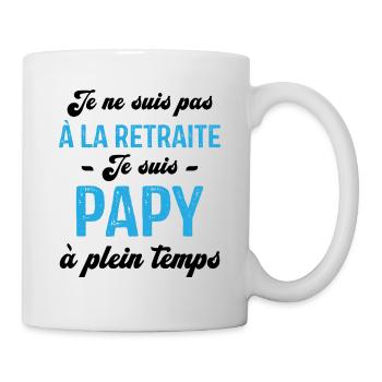 Je ne suis pas retraité je suis papy à plein temps - Mug blanc - blanc - Droite
