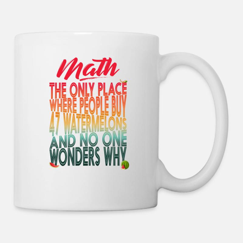 Le seul endroit où les gens achètent des pastèques drôles - Mug blanc - blanc