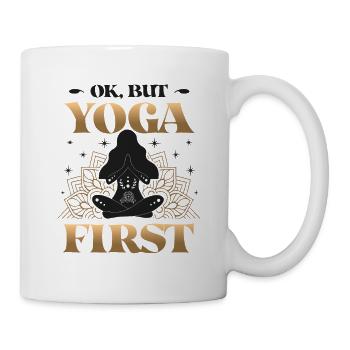 Ok, aber Yoga war zuerst, Lotus Namaste - Tasse - Weiß - Rechts