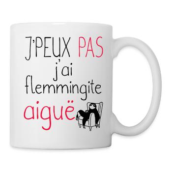 Je peux pas j'ai flemmingite aigüe cadeau humour - Mug blanc - blanc - Droite