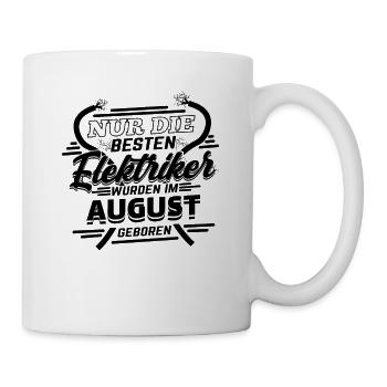 Elektriker Geburtstag August Geburtsmonat - Tasse - Weiß - Rechts