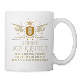 8 Jahre verheiratet nur 2 Fehler 8.Hochzeitstag - Tasse - Weiß - Rechts