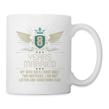 8 Jahre verheiratet nur 2 Fehler 8.Hochzeitstag - Tasse - Weiß - Rechts