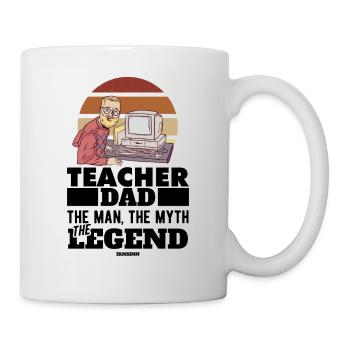 Teacher Dad The Man The Myth The Legend - Tasse - Weiß - Rechts