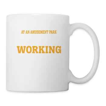 THE WORST DAY AT AN AMUSEMENT PARK IS BETTER THAN - Mug - white - Right
