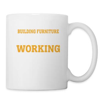 THE WORST DAY BUILDING FURNITURE IS BETTER THAN TH - Mug - white - Right