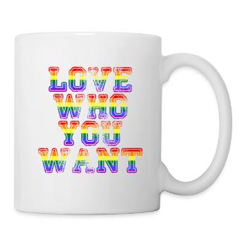 Love Who You Want Gay Pride LGBTQ Regenbogen CSD - Tasse - Weiß - Rechts