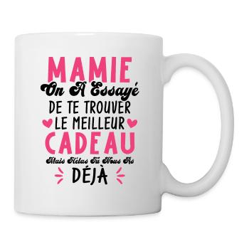 Mamie On A Essayé De Te Trouver Le Meilleur Cadeau - Mug blanc - blanc - Droite