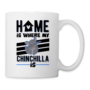 Home is where my Chinchilla is - Tasse - Weiß - Rechts