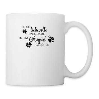 August Geburtstag Hundedame Frauchen Hund - Tasse - Weiß - Rechts