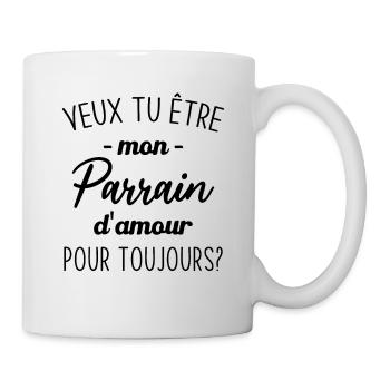 Veux Tu Être Mon Parrain d'amour pour toujours - Mug blanc - blanc - Droite