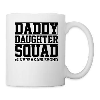 Daddy Daughter Squad Unbreakable Bond - Mug - white - Right