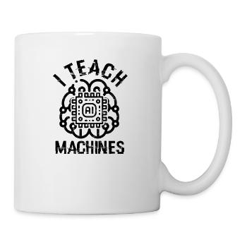Ich unterrichte Maschinen KI maschinelles Lernen - - Tasse - Weiß - Rechts
