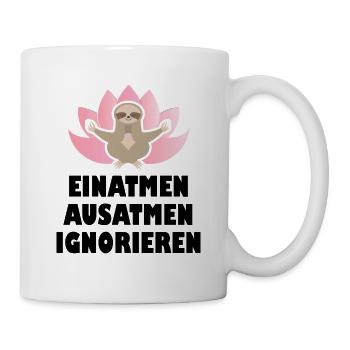 Einatmen Ausatmen Ignorieren - Tasse - Weiß - Rechts