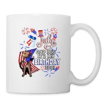 It's July 4th and yes, it's my birthday. - Mug - white - Right