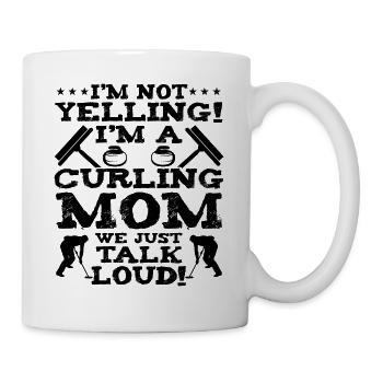 I'm Not Yelling I'm A Curling Mom - Mug - white - Right