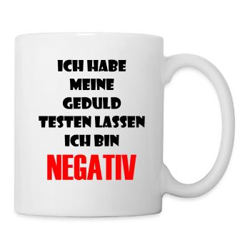 Ich Habe Meine Geduld Testen Lassen - Tasse - Weiß - Rechts