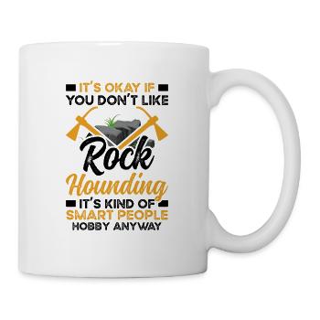 Geology Rockhounder I like Rock Hounding - Mug - white - Right