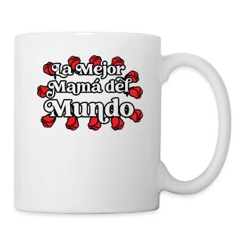 Die Beste Mutter Der Welt Spanisches Zitat Mutter - Tasse - Weiß - Rechts