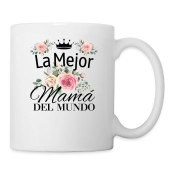 Die Beste Mutter Der Welt Spanisches Zitat Mutter - Tasse - Weiß - Rechts